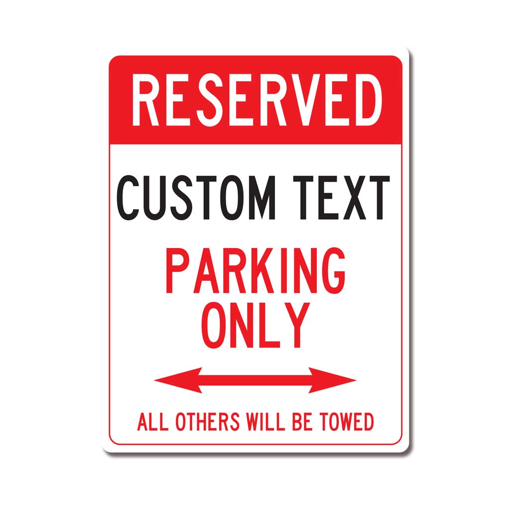 Custom Reserved Parking Sign - Metal Novelty Funny Sign