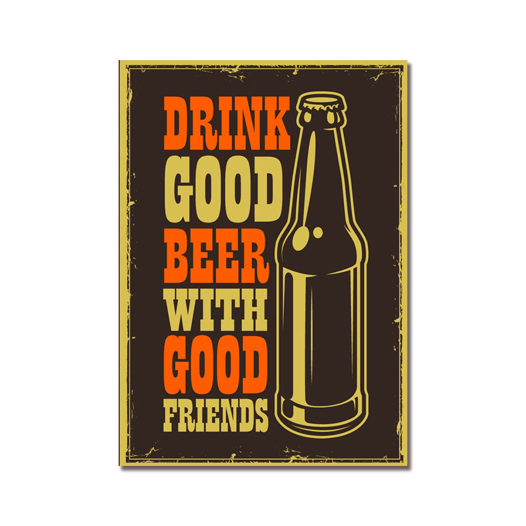 Drink Good Beer - Retro Sign - Metal Novelty Funny Sign